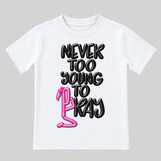 NEVER TOO YOUNG TO PRAY White kids T-shirt front, Ponytail profile