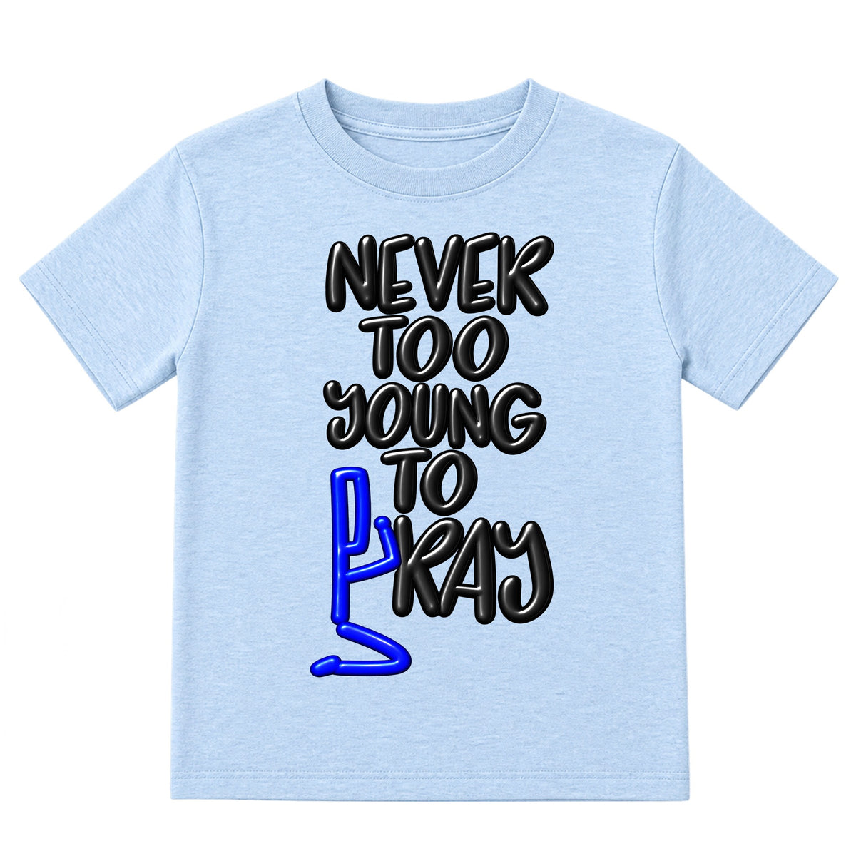 NEVER TOO YOUNG TO PRAY kids T-shirt Ice Blue front, Original profile, EMBOSS