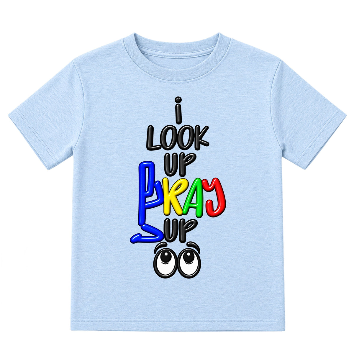 I LOOK UP PRAY UP kids T-shirt Ice Blue front, Original profile, EMBOSS
