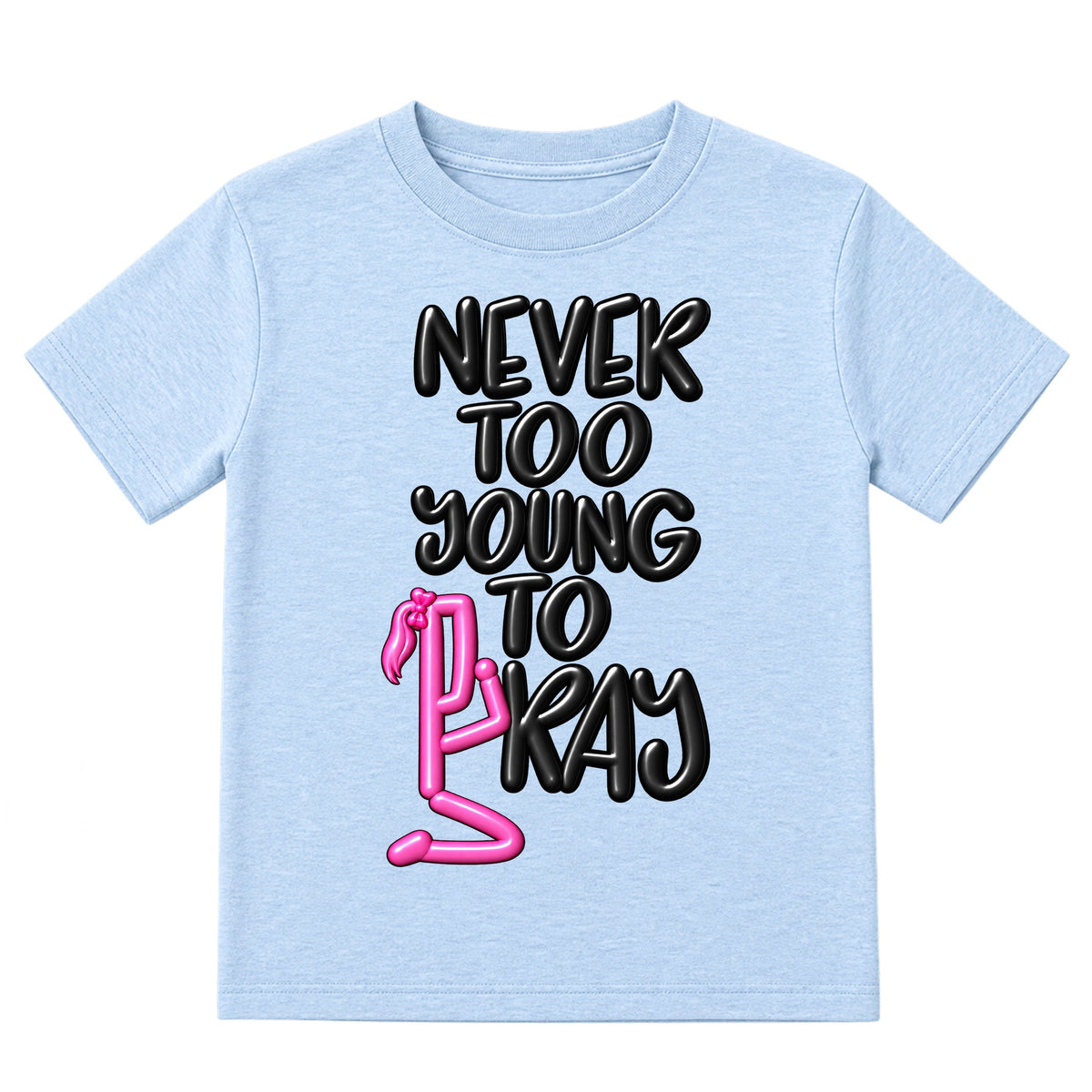NEVER TOO YOUNG TO PRAY kids T-shirt Ice Blue front, Ponytail profile, EMBOSS