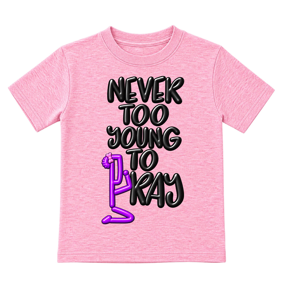 NEVER TOO YOUNG TO PRAY kids T-shirt Cotton Candy Pink front, Bun profile, EMBOSS