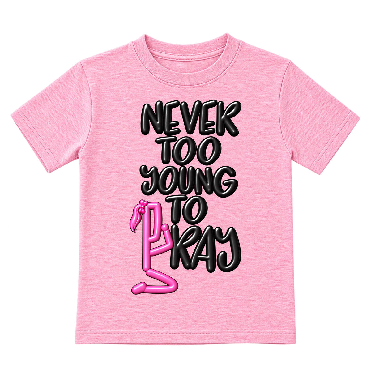 NEVER TOO YOUNG TO PRAY kids T-shirt Cotton Candy Pink front, Ponytail profile, EMBOSS