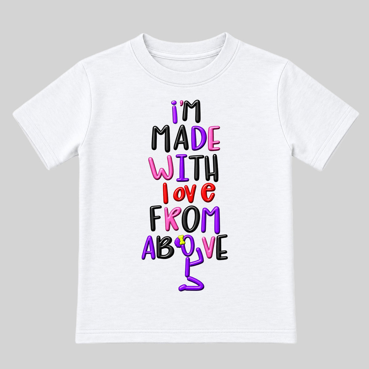 I'M MADE WITH LOVE FROM ABOVE kids T-shirt White front — Bun profile, new approved image