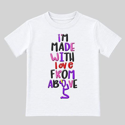 I'M MADE WITH LOVE FROM ABOVE kids T-shirt White front — Bun profile, new approved image
